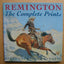 Remington: The Complete Prints by Samuels, Harold