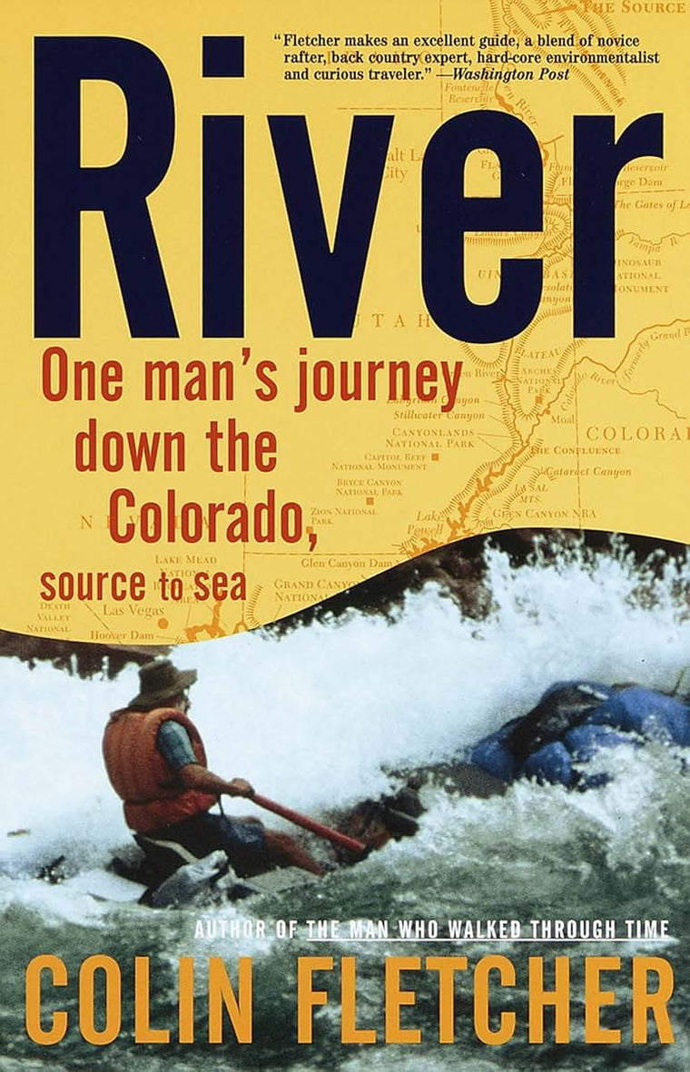 River : One Man's Journey Down the Colorado, Source to Sea