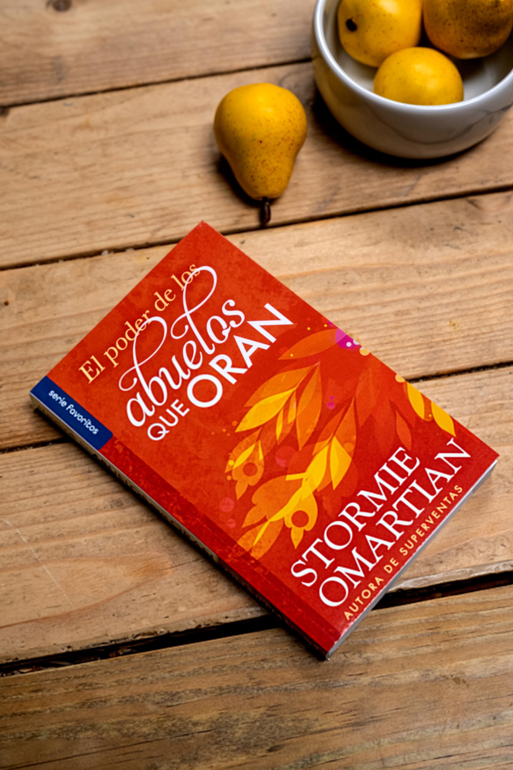 El poder de los abuelos que oran - Serie Favoritos (Spanish Edition)