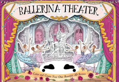Ballerina Theater: Color and Create Your Own Beautiful 3D Scenes (3D Colorscapes)