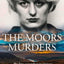 The Moors Murders: The first definitive history of the Moors Murders – a new chilling account of crime, investigation and justice, a must read for 2026