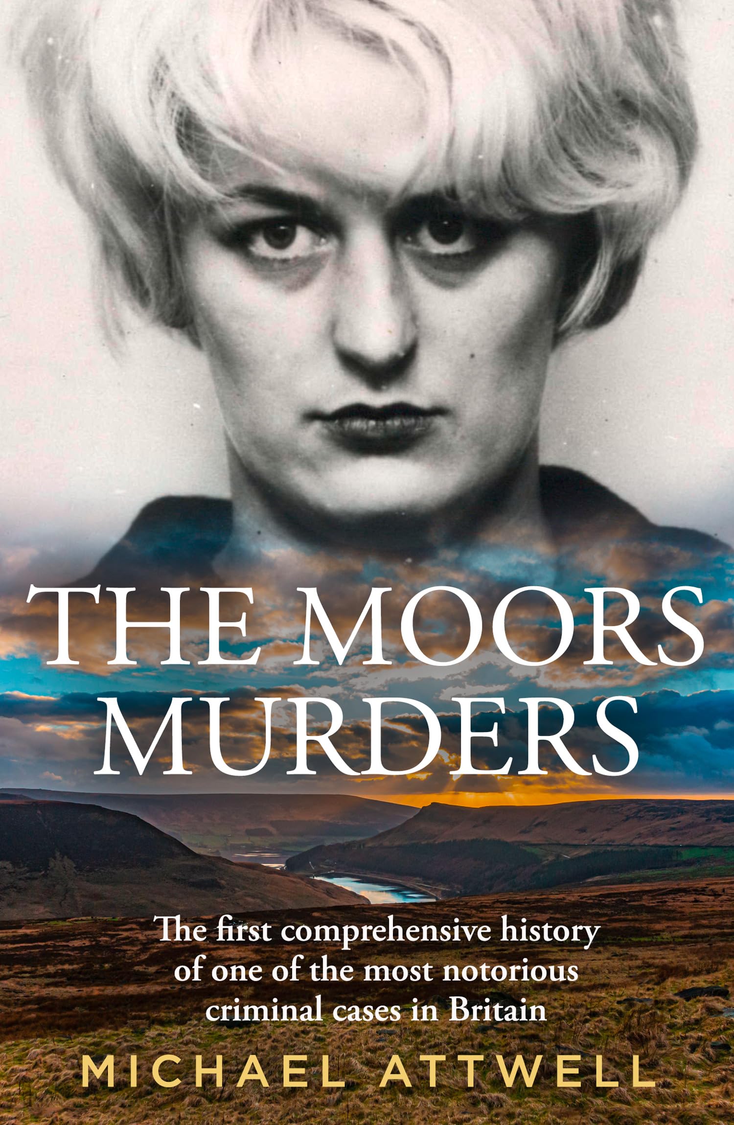 The Moors Murders: The first definitive history of the Moors Murders – a new chilling account of crime, investigation and justice, a must read for 2026