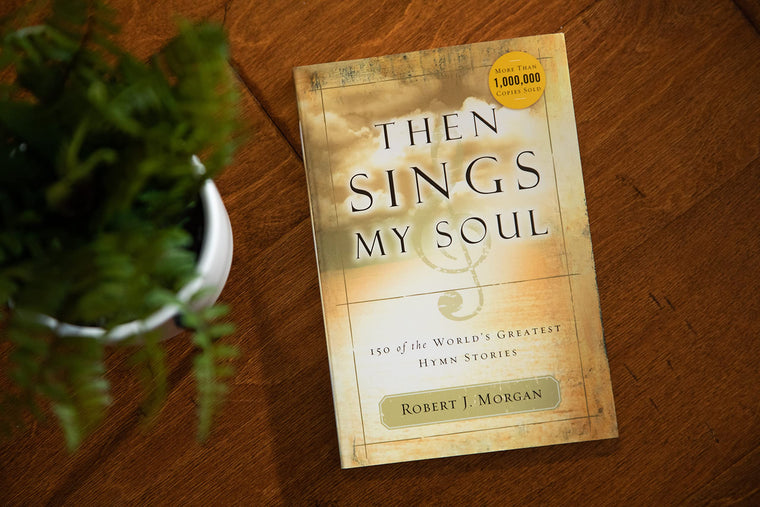 Then Sings My Soul: 150 of the World's Greatest Hymn Stories — back cover