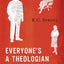 Everyone's a Theologian: An Introduction to Systematic Theol