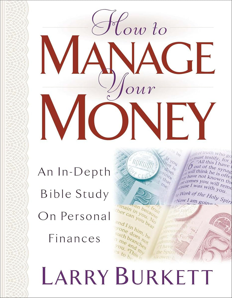 How To Manage Your Money: An In-Depth Bible Study on Personal Finances
