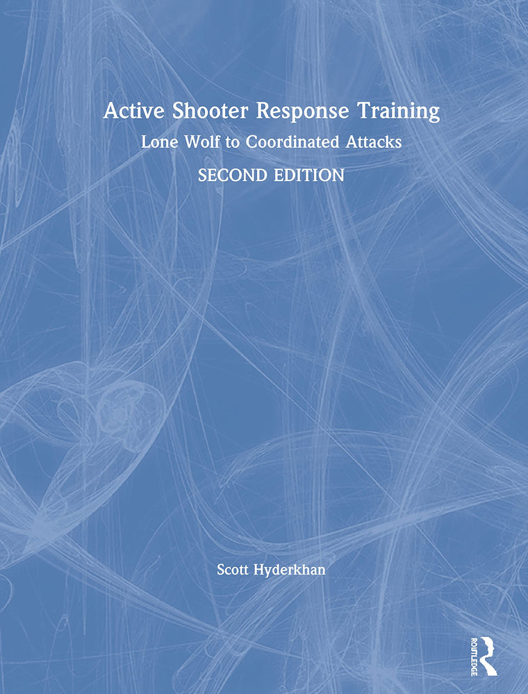 Active Shooter Response Training: Lone Wolf to Coordinated Attacks