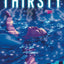 Thirsty: A Novel