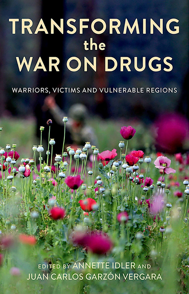 Transforming the War on Drugs: Warriors, Victims and Vulnerable Regions