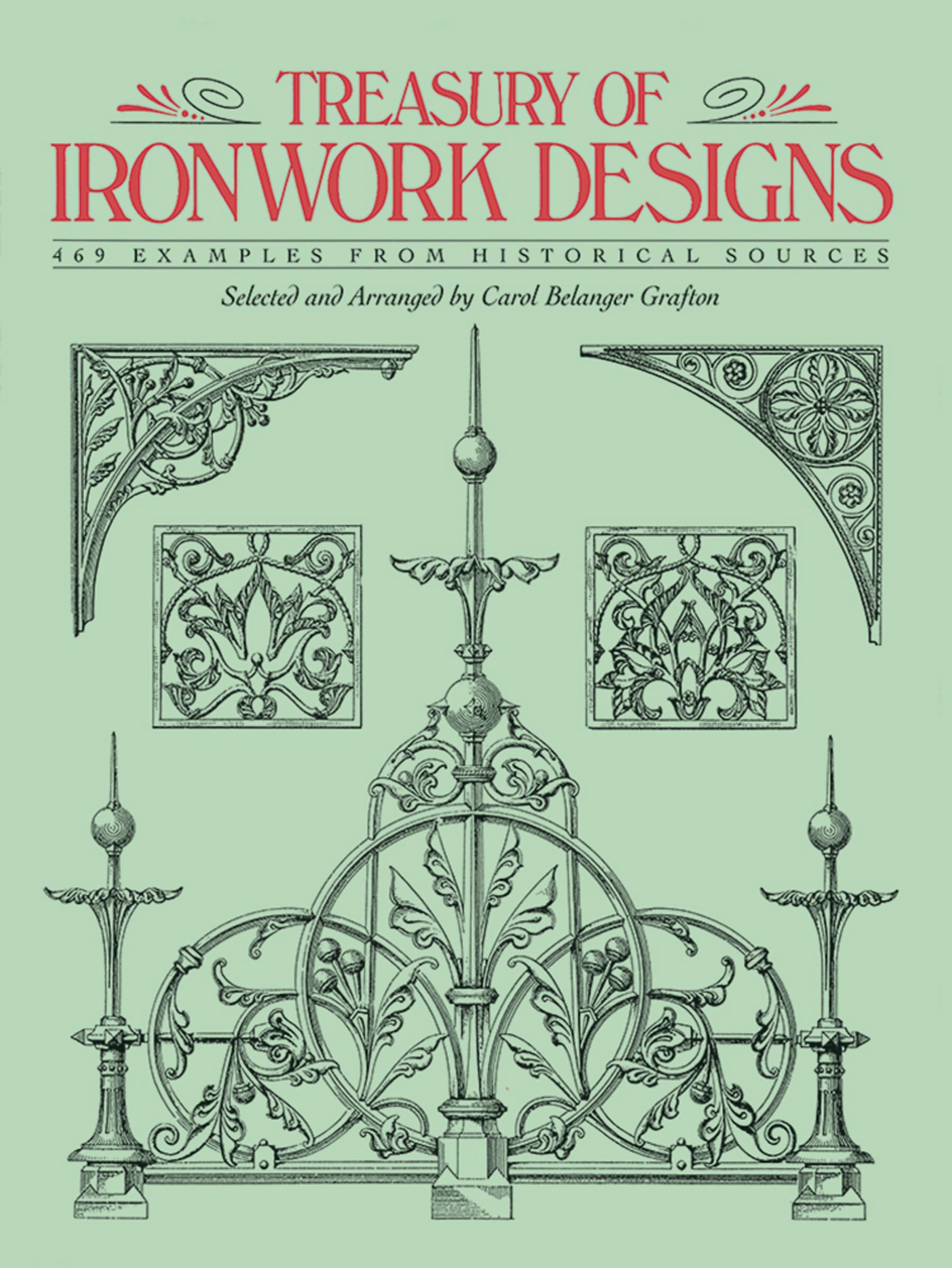 Treasury of Ironwork Designs: 469 Examples from Historical Sources (Dover Pictorial Archive)