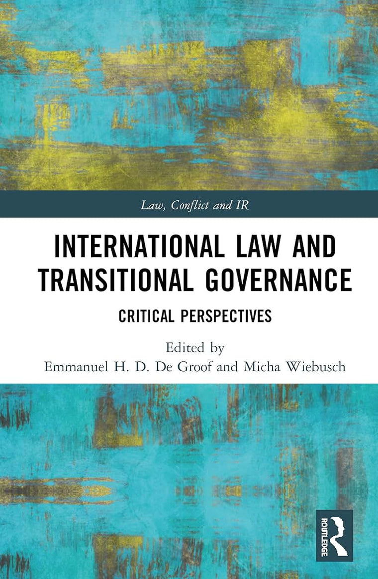 International Law and Transitional Governance (Law, Conflict and International Relations)