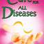 The Cure for All Diseases: With Many Case Histories by Hulda