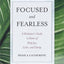 Focused and Fearless: A Meditator's Guide to States of Deep Joy, Calm, and Clarity