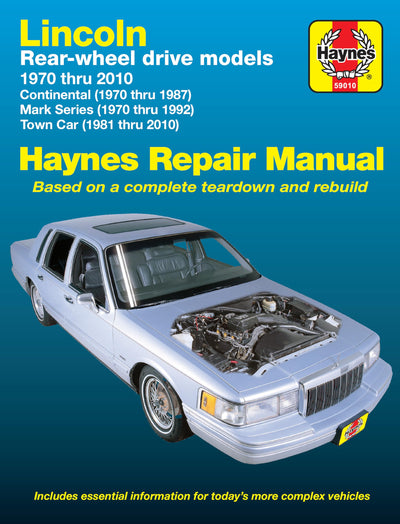 Lincoln RWD Models Repair Manual: Lincoln Continental (1970-1987), Mark Series (1970-1992), Town Car (1981-2010) Haynes Repair Manual (Does Not Cover The Versailles Models, V6 or Information Specific to Diesel Models)