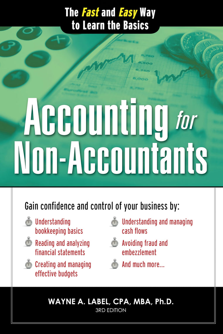 Accounting for Non-Accountants: Financial Accounting Made Simple for Beginners (Basics for Entrepreneurs and Small Business Owners)