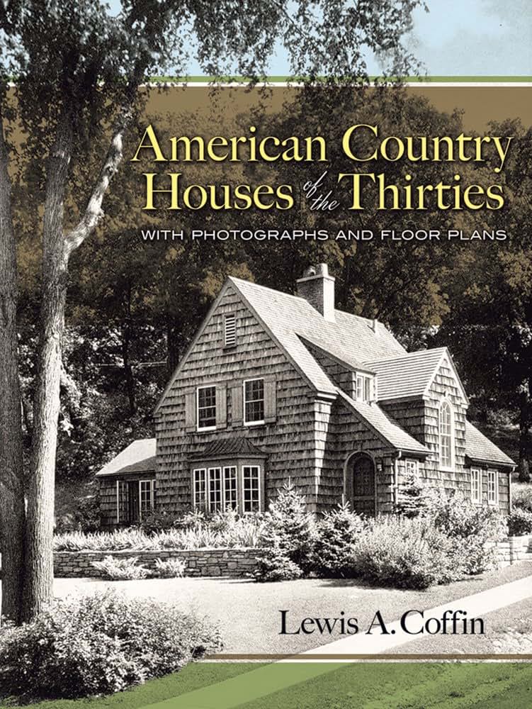 American Country Houses of the Thirties: With Photographs and Floor Plans (Dover Architecture)