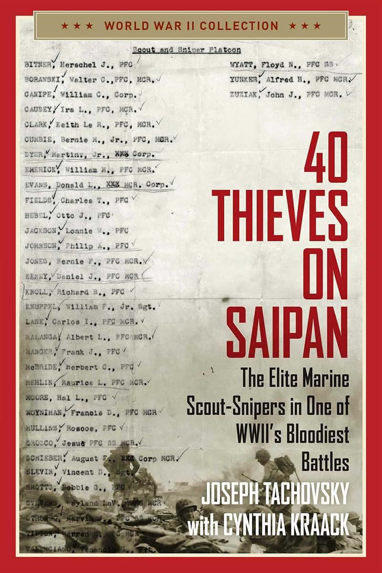 40 Thieves on Saipan: The Elite Marine Scout-Snipers in One of WWII's Bloodiest Battles (World War II Collection)