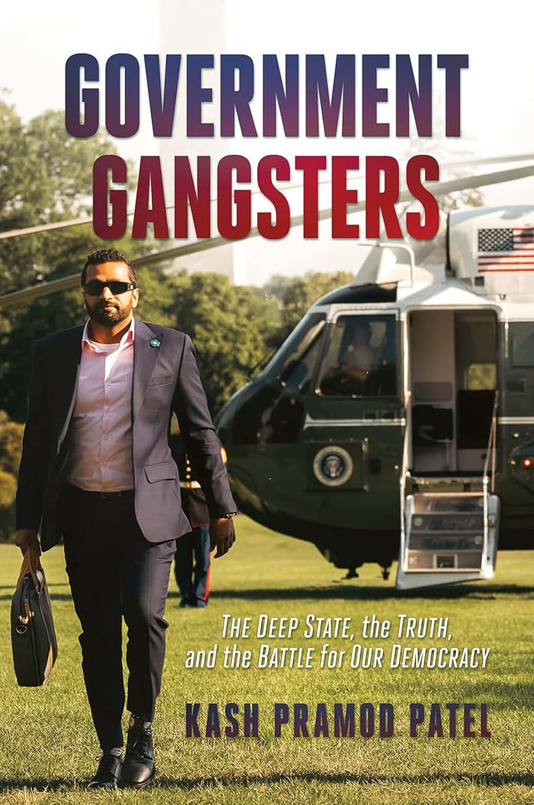 Government Gangsters: The Deep State, the Truth, and the Bat