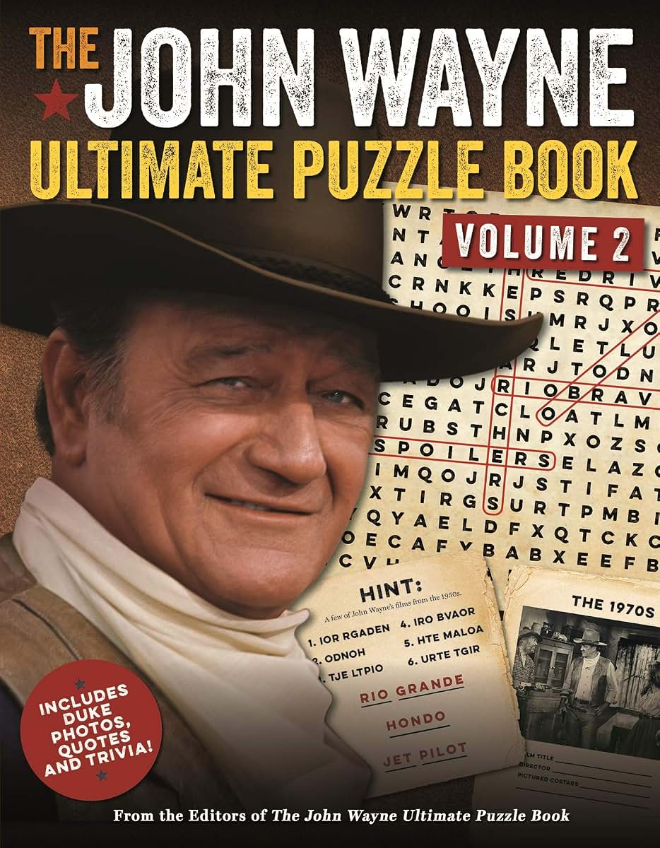 The John Wayne Ultimate Puzzle Book Volume 2: Includes Duke trivia, photos and more! (John Wayne Puzzle Books)