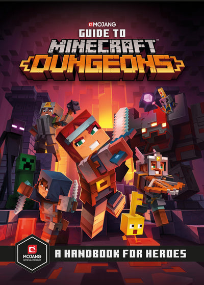 Guide to Minecraft Dungeons: A Handbook for Heroes by Mojang