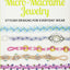 Micro-Macrame Jewelry: Stylish Designs for Everyday Wear
