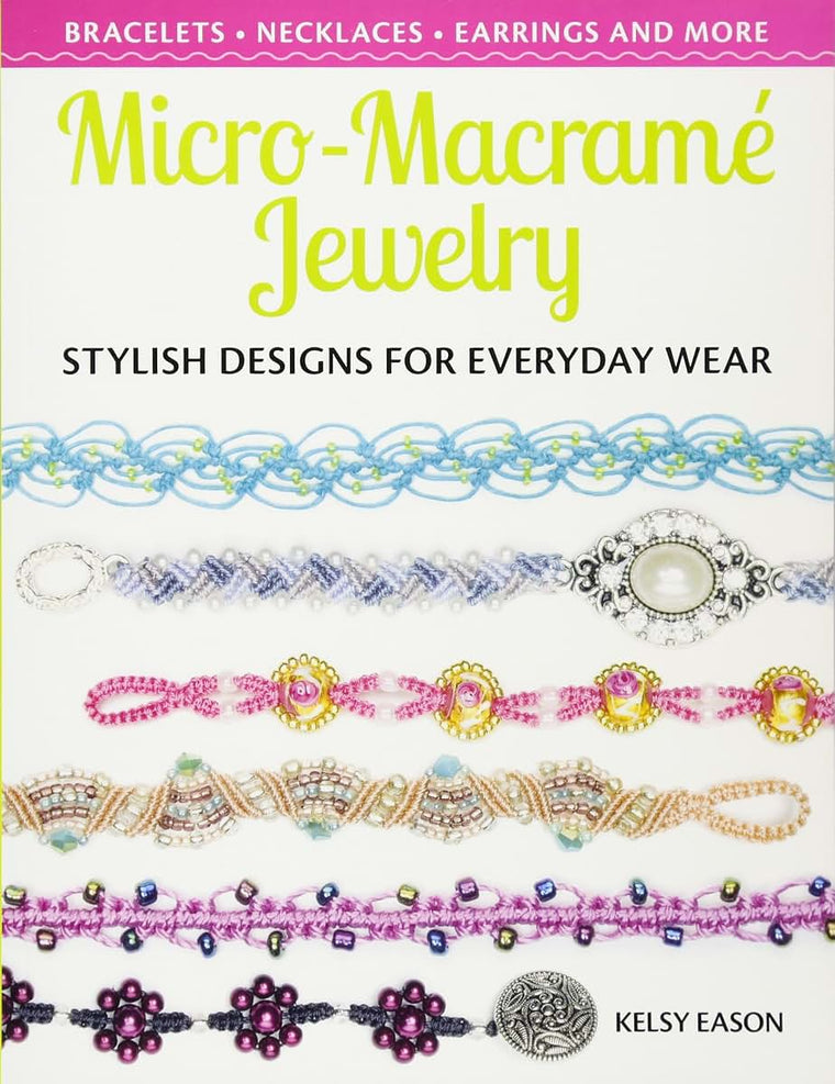 Micro-Macrame Jewelry: Stylish Designs for Everyday Wear