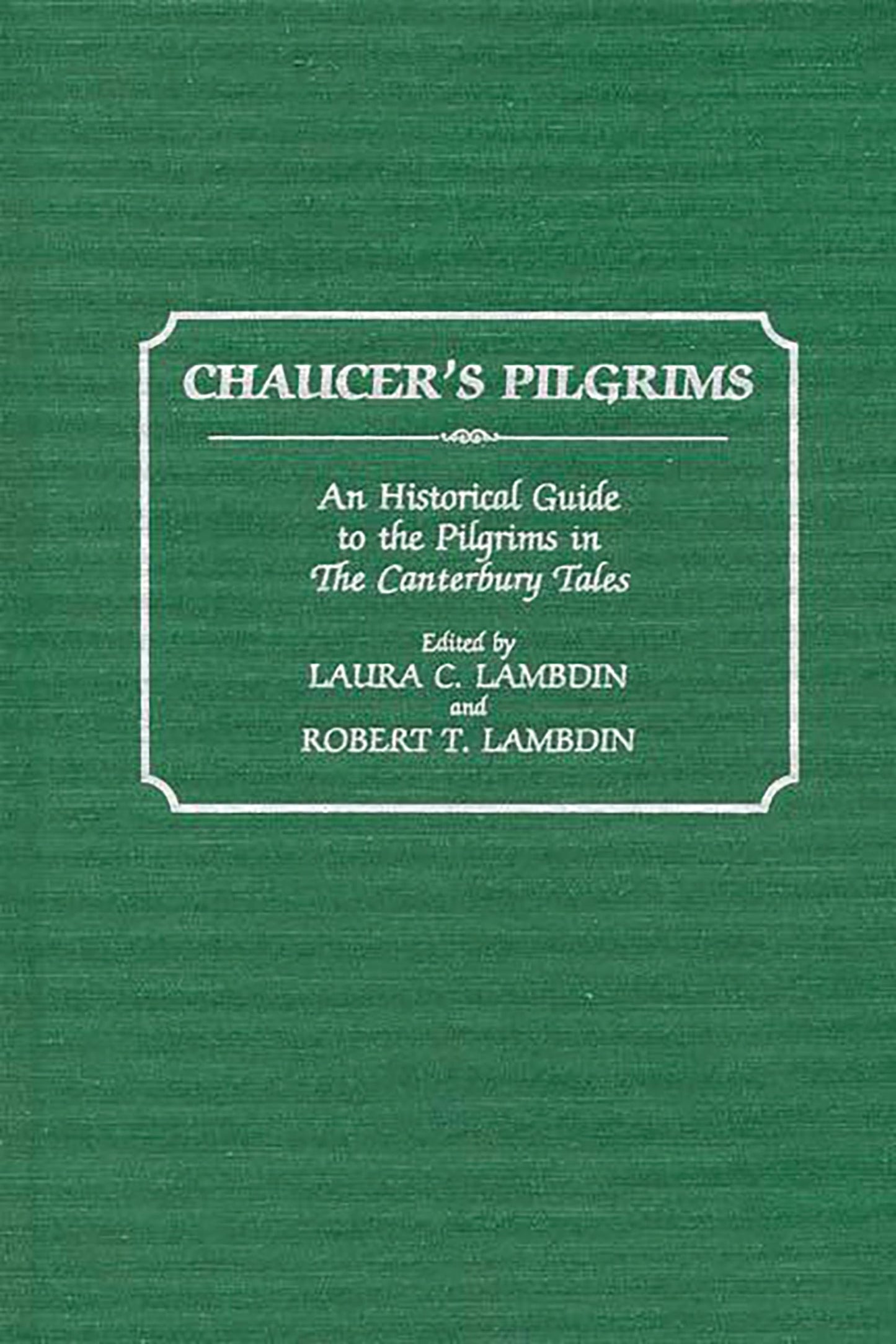 Chaucer's Pilgrims: An Historical Guide to the Pilgrims in The Canterbury Tales (Contributions to the Study of Science)