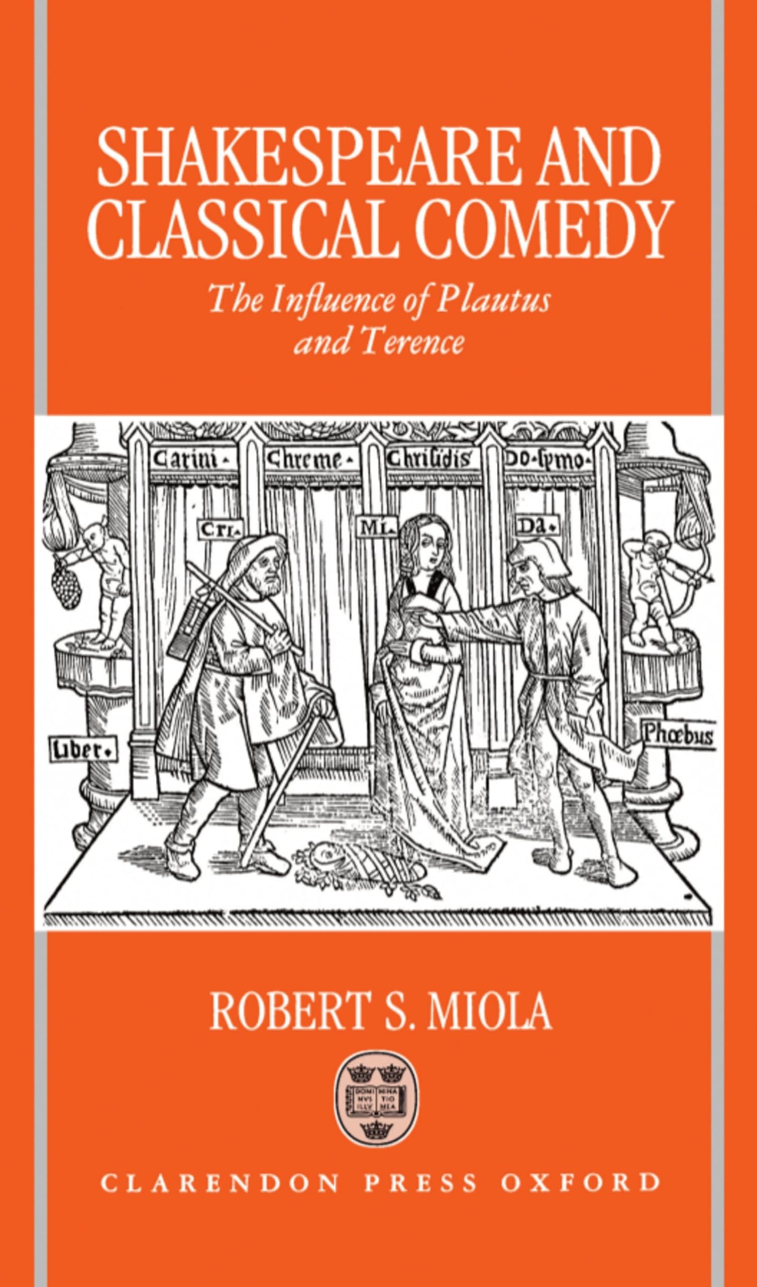 Shakespeare and Classical Comedy: The Influence of Plautus and Terence
