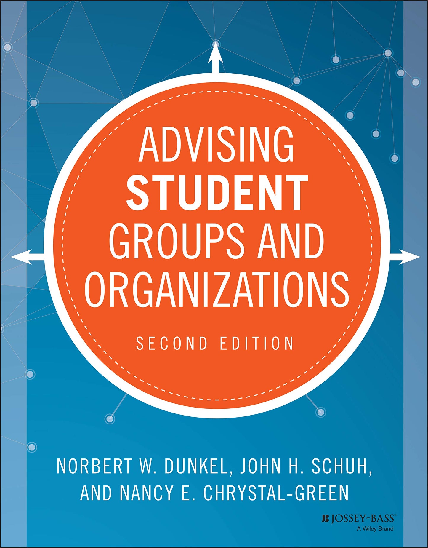 Advising Student Groups and Organizations (Jossey-Bass Higher and Adult Education)