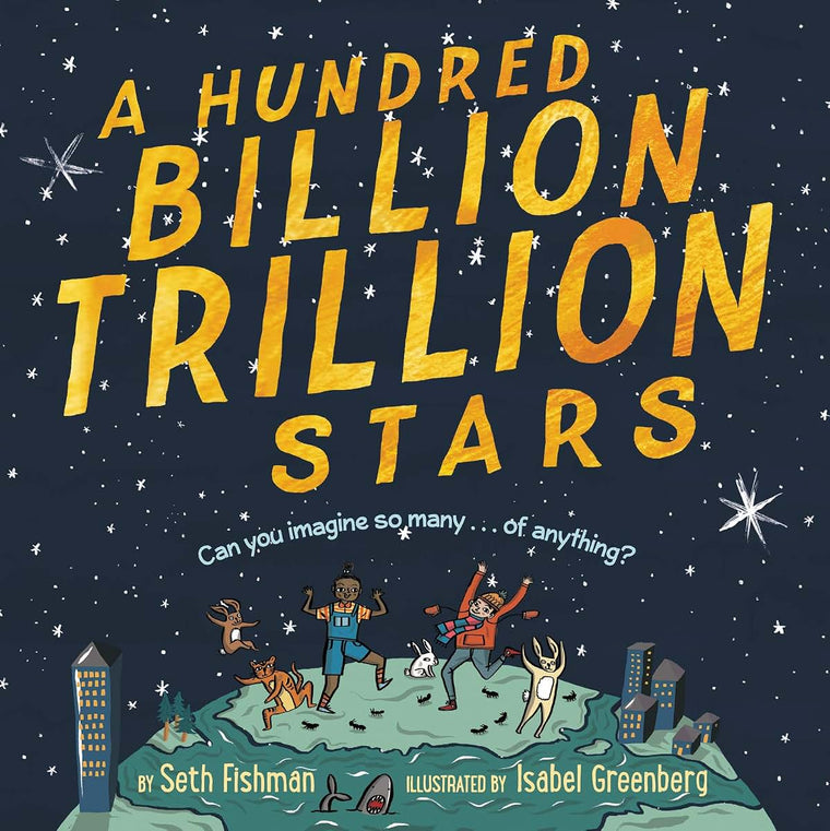 A Hundred Billion Trillion Stars by Seth Fishman