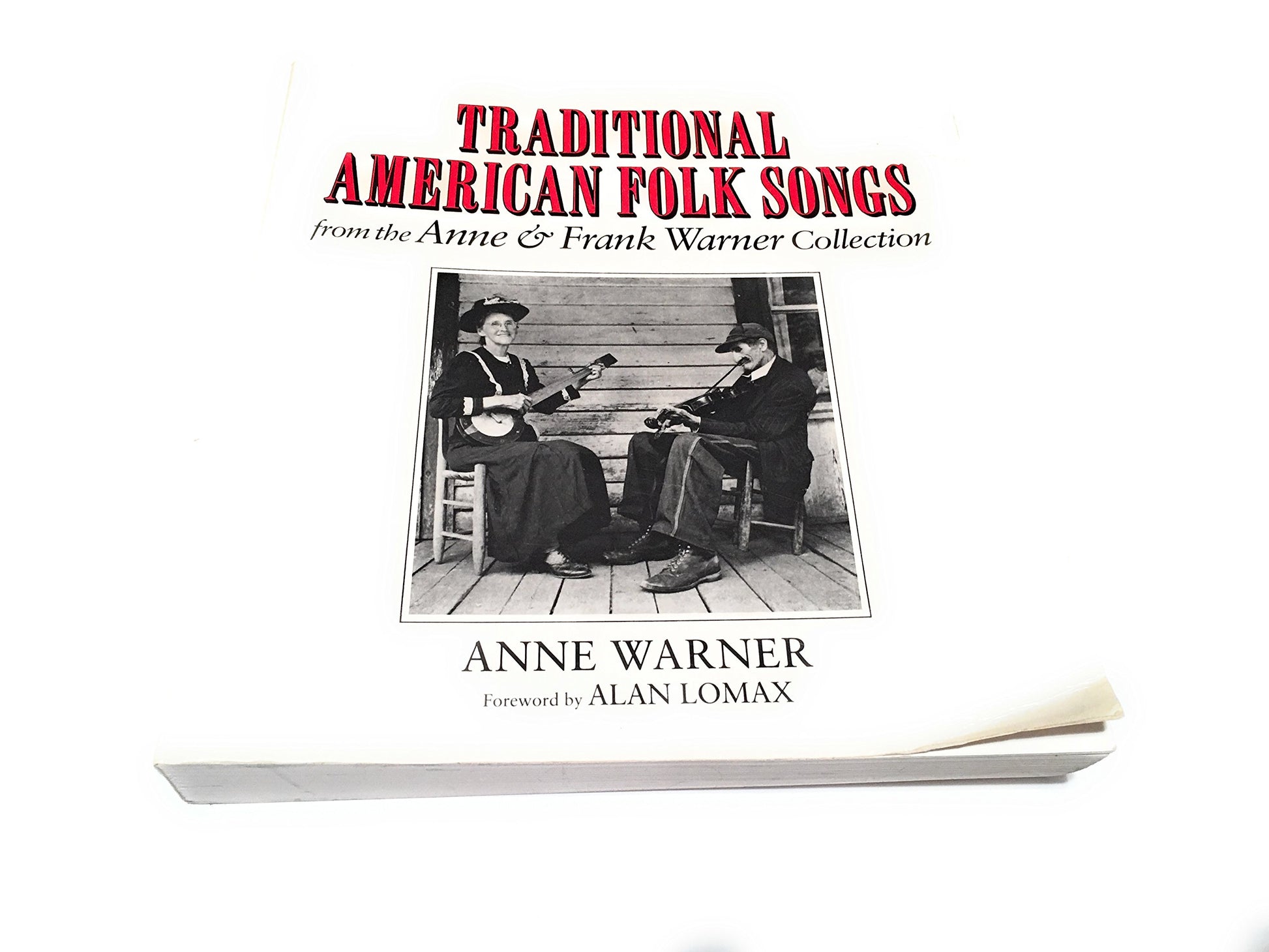 Traditional American Folk Songs from the Anne and Frank Warner Collection