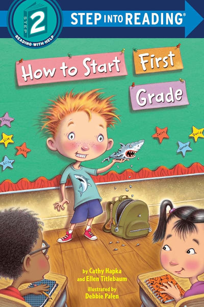 How to Start First Grade: A Book for First Graders (Step into Reading, Step 2)