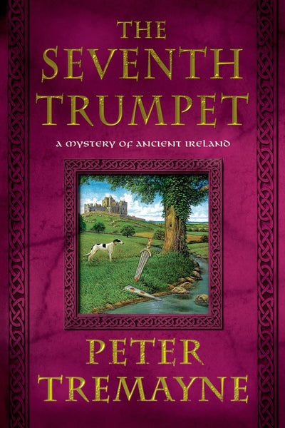 The Seventh Trumpet: A Mystery of Ancient Ireland (Mysteries of Ancient Ireland, 23)