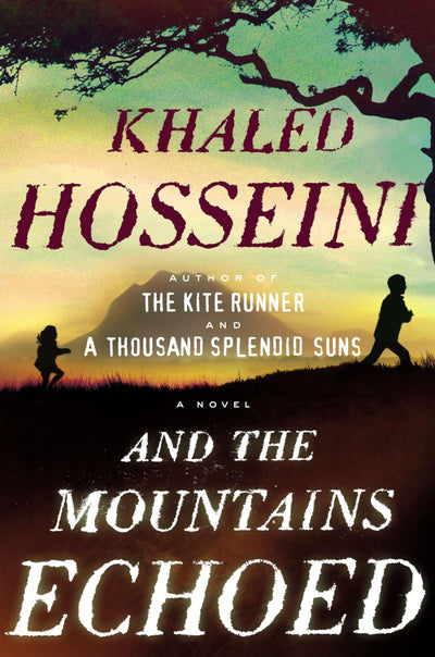 And the Mountains Echoed by Khaled Hosseini (Paperback)