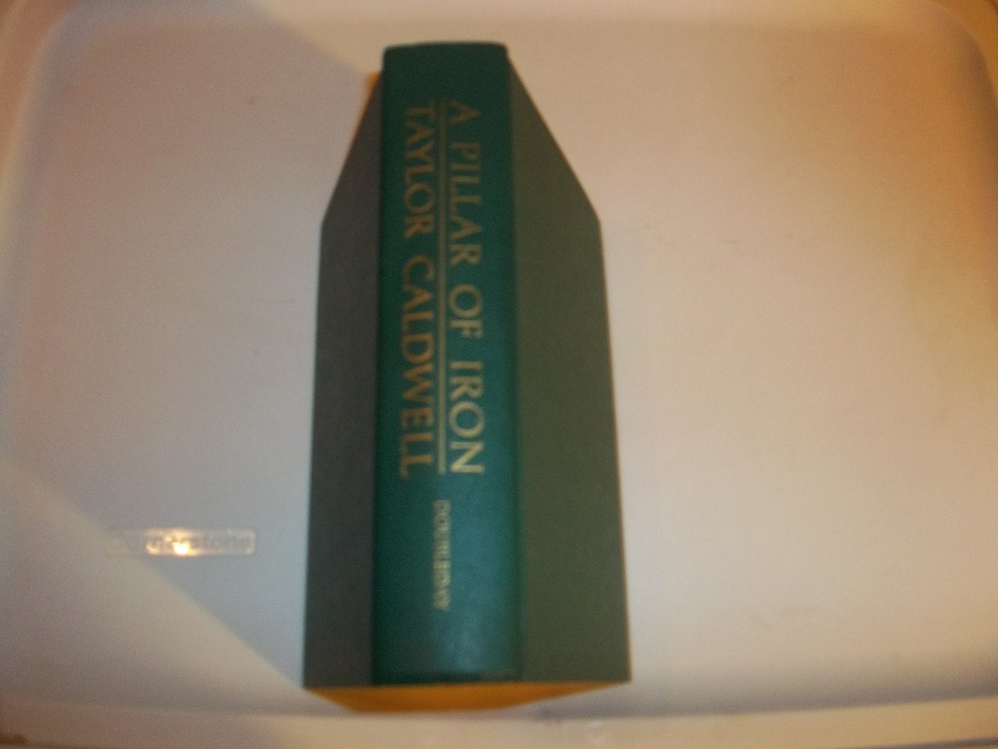 A Pillar of Iron by Caldwell, Taylor