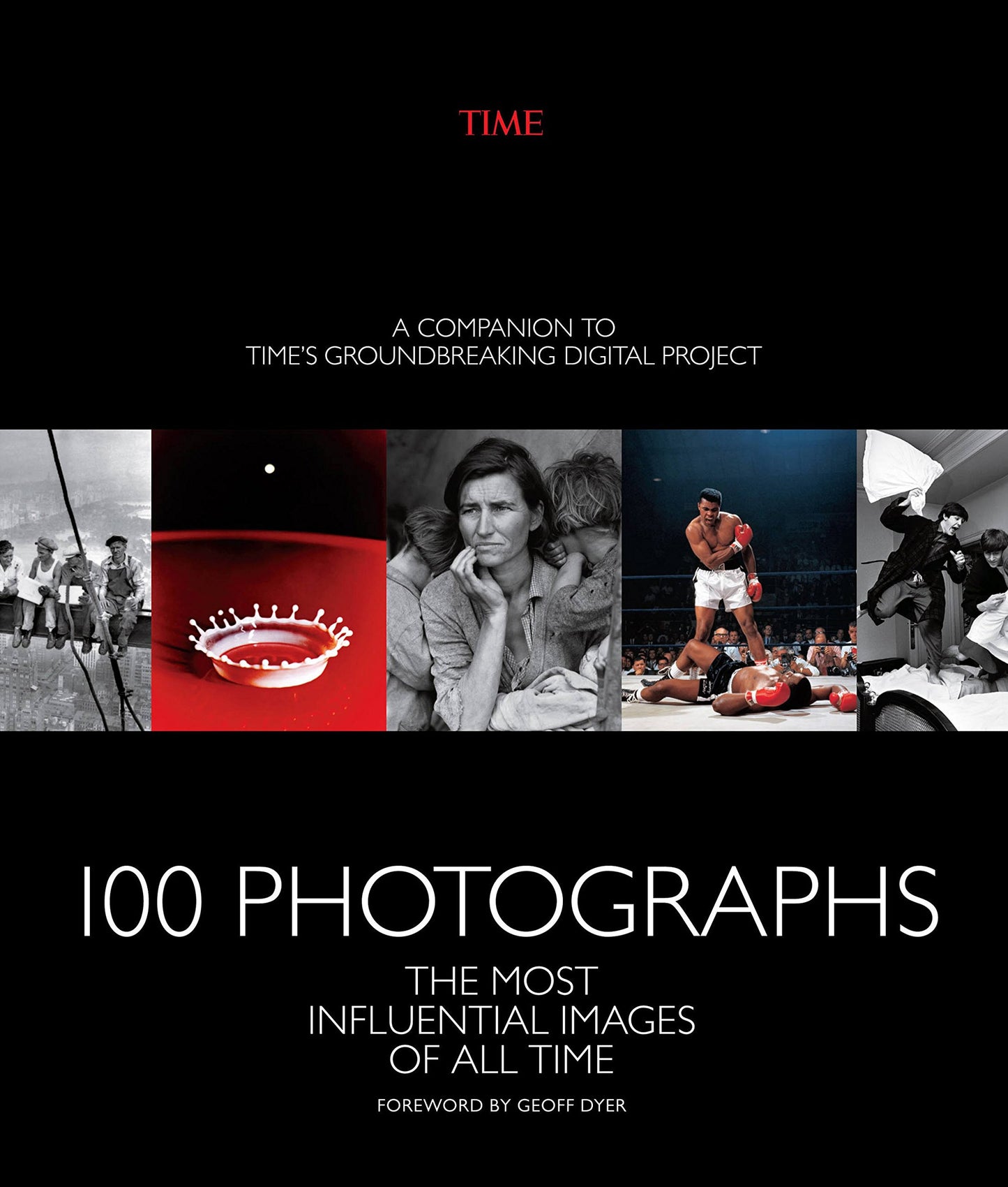 100 Photographs by The Editors of TIME