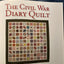 The Civil War Diary Quilt: 121 Stories and The Quilt Blocks They Inspired