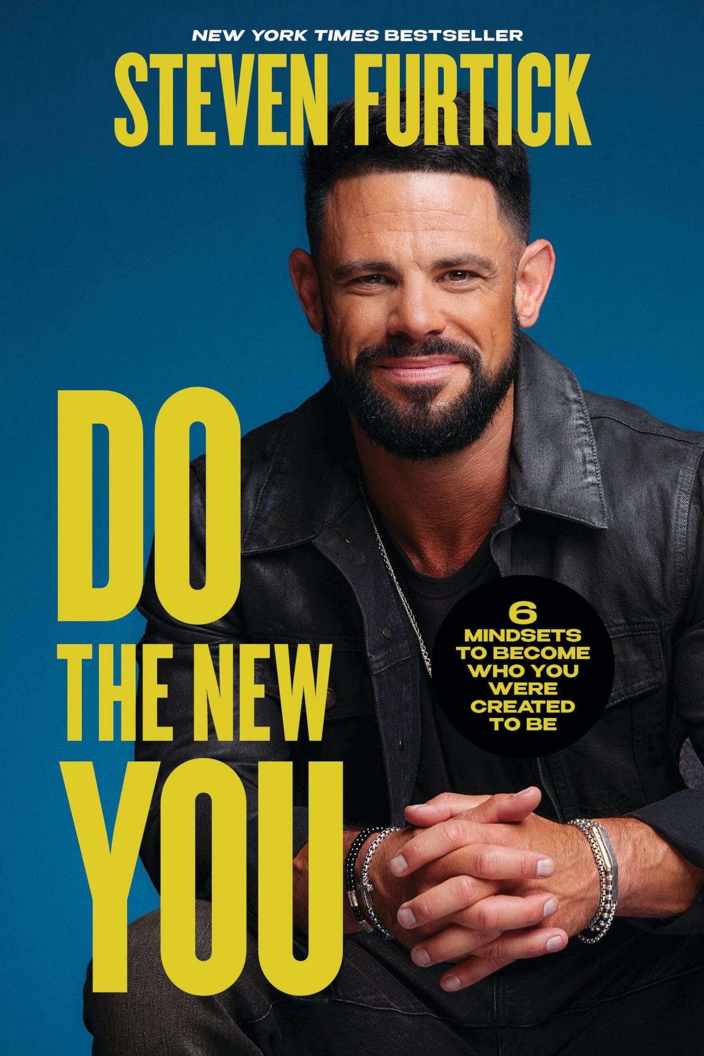 Do the New You: 6 Mindsets to Become Who You Were Created to