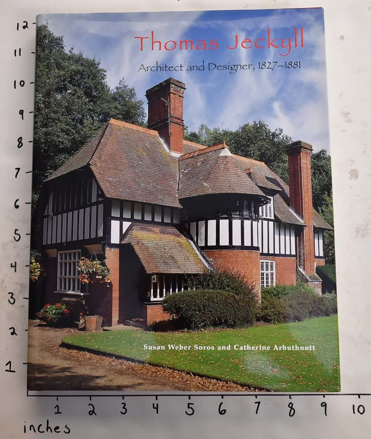 Thomas Jeckyll: Architect and Designer, 1827-1881 by Catheri