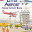 Little Airport Sticker Activity Book (Dover Little Activity Books: Travel)