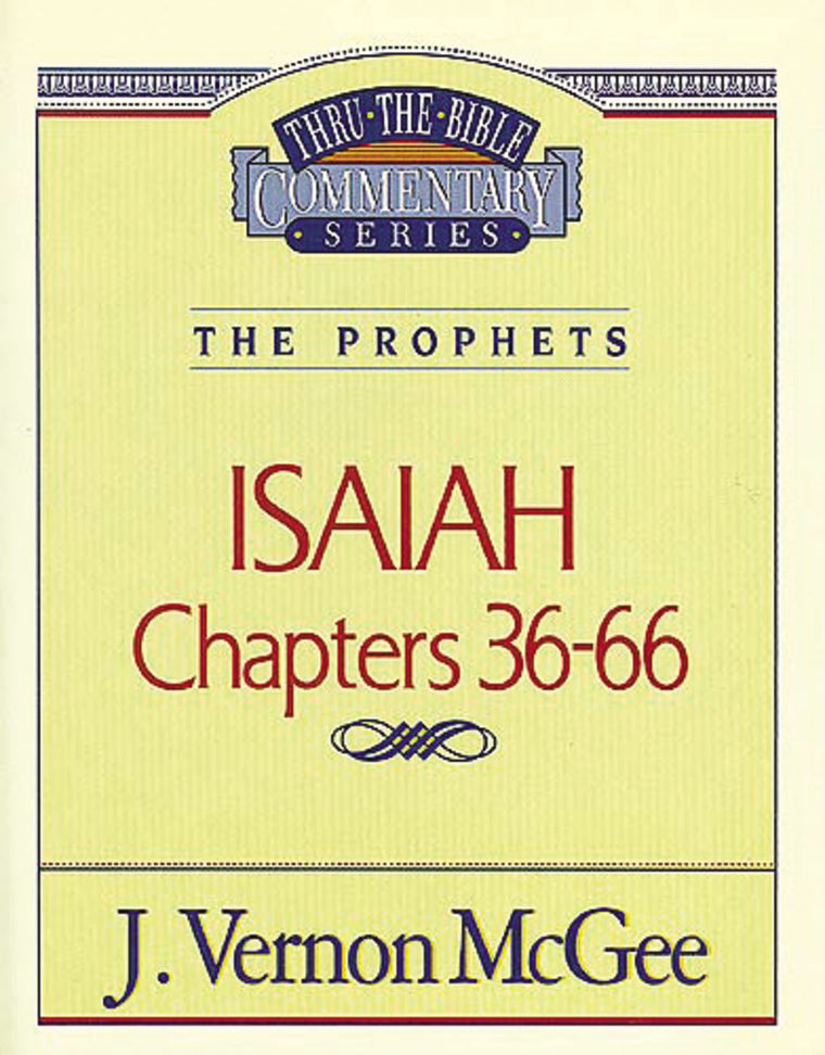 Isaiah II, Chapters 36-66 (Thru the Bible)