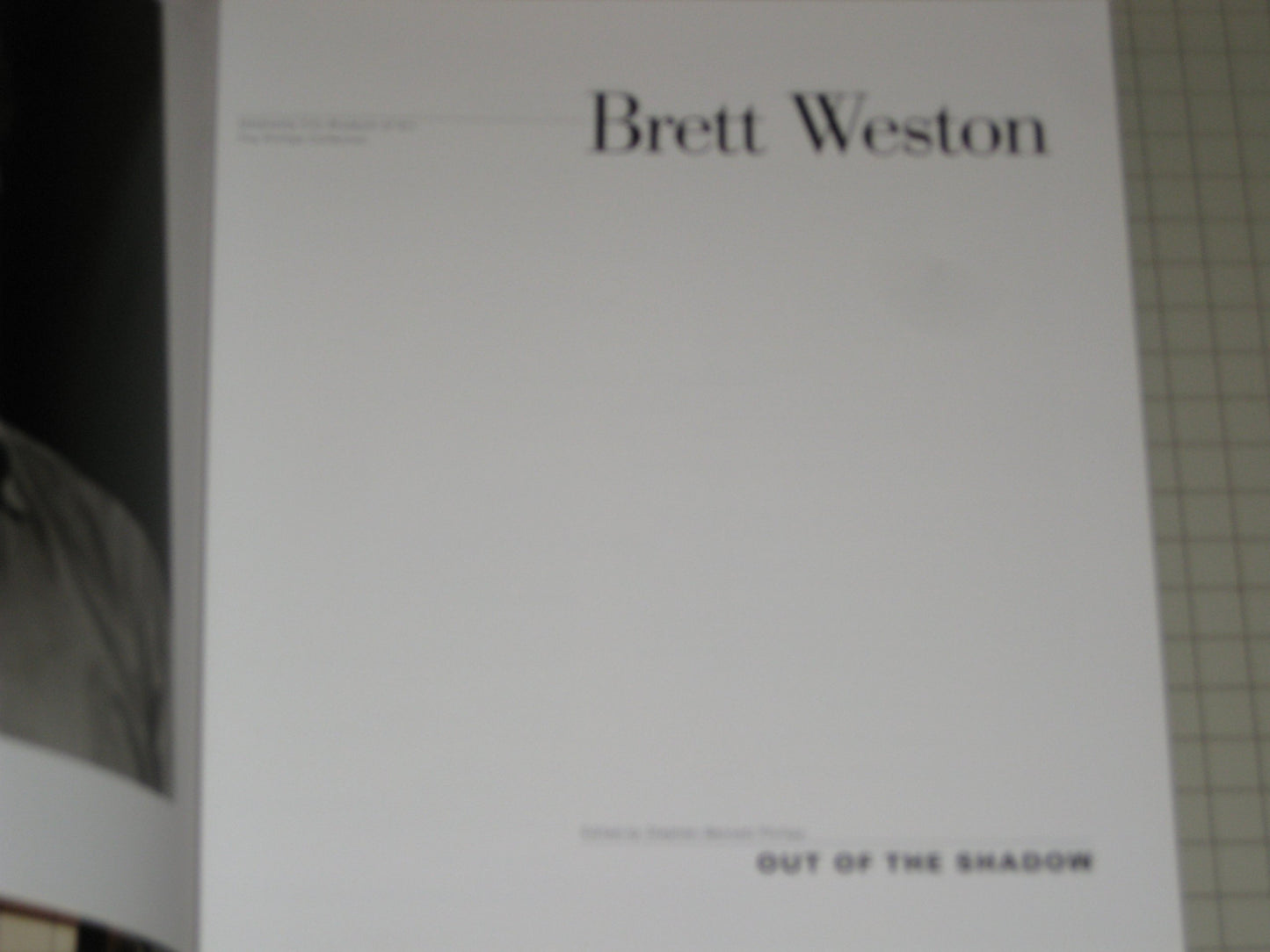 Brett Weston: Out of the Shadow by Weston, Brett; Phillips,
