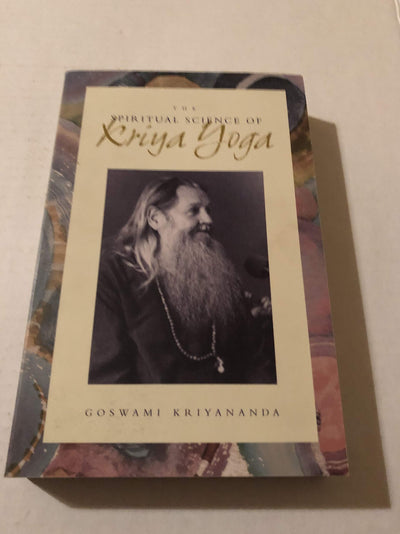 The Spiritual Science of Kriya Yoga