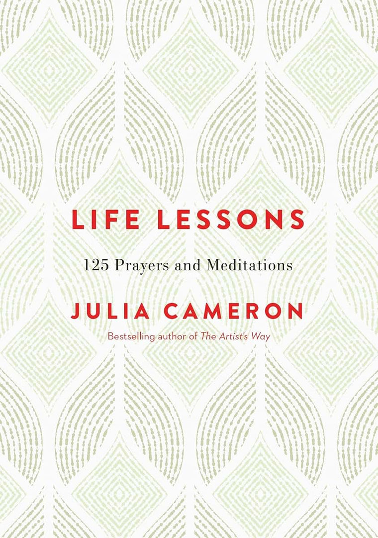 Life Lessons: 125 Prayers and Meditations