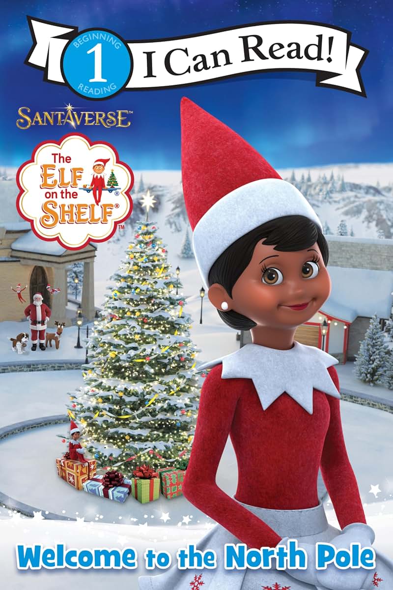 The Elf on the Shelf: Welcome to the North Pole: Great for Holiday and Christmas Reading or Gifting (I Can Read Level 1)