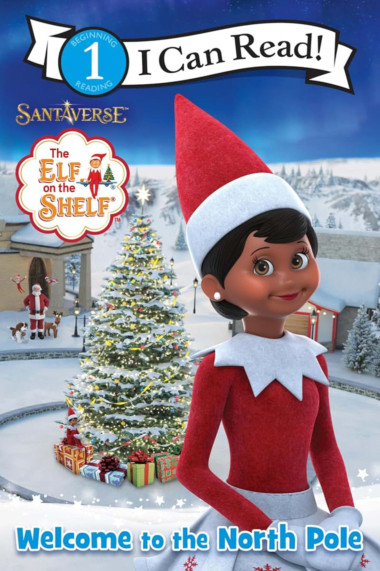 The Elf on the Shelf: Welcome to the North Pole: Great for Holiday and Christmas Reading or Gifting (I Can Read Level 1)