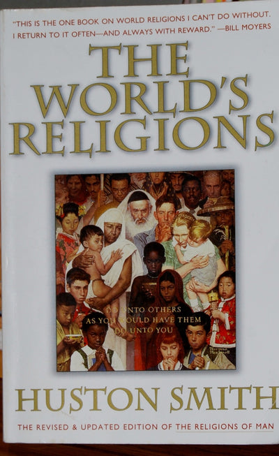 The World's Religions: Our Great Wisdom Traditions