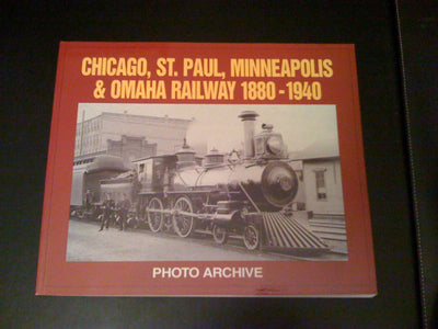 Chicago, St. Paul, Minneapolis and Omaha Railway, 1880-1940 Photo Archive: Photographs from the State Historical Societ