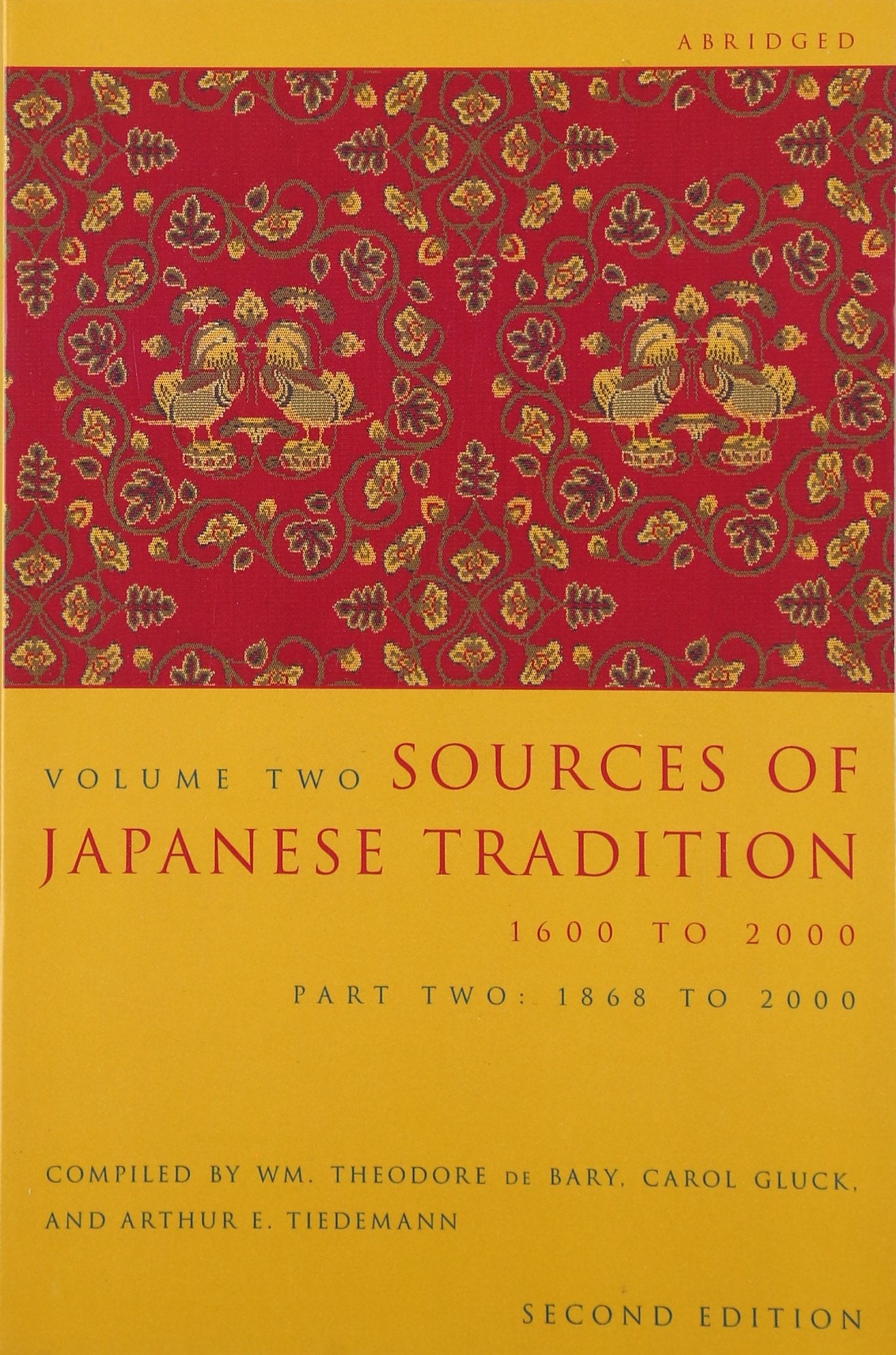 Sources of Japanese Tradition, Volume 2: 1600 To 2000; Part 2: 1868 To 2000 (Introduction to Asian Civilizations)