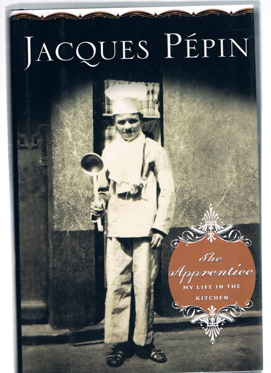 The Apprentice: My Life in the Kitchen by P