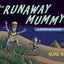 Runaway Mummy: A Petrifying Parody
